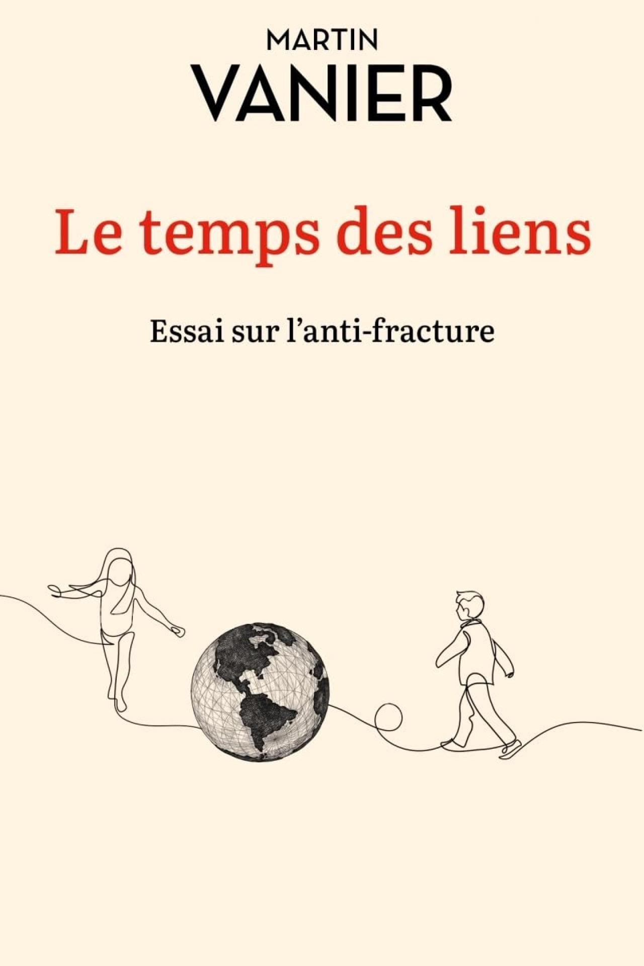 Le temps des liens. Essai sur l'anti-fracture